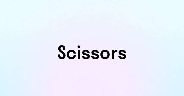 Scissors