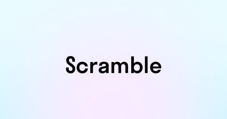 Scramble