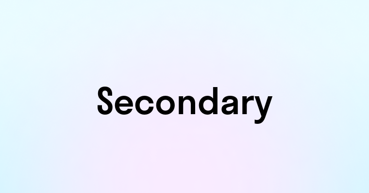 Secondary