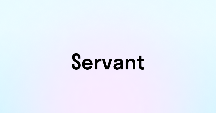 Servant