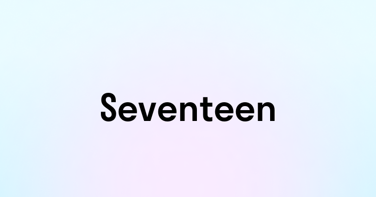 Seventeen