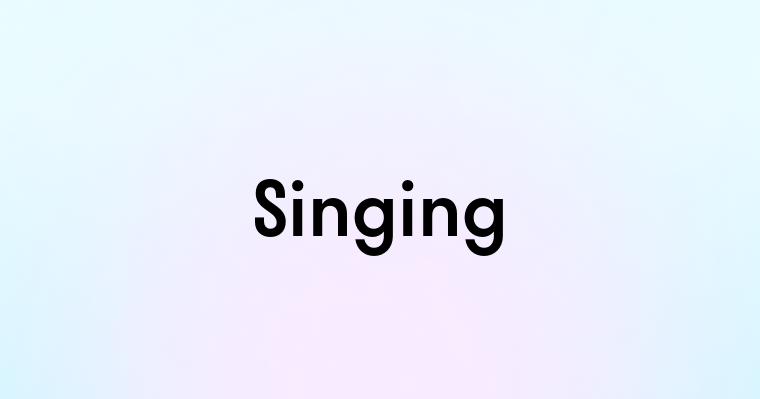 Singing