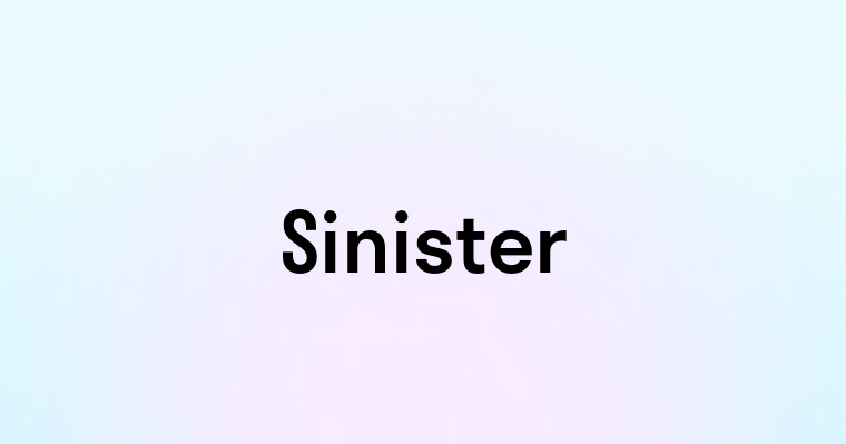 Sinister