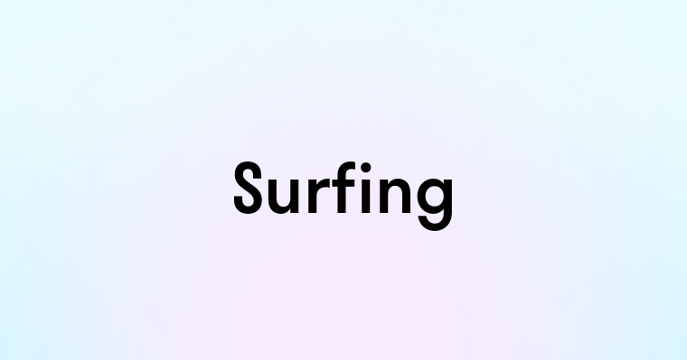 Surfing