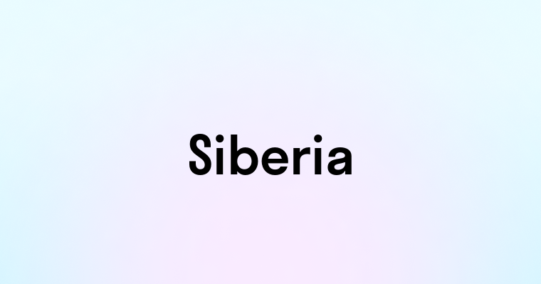 Siberia