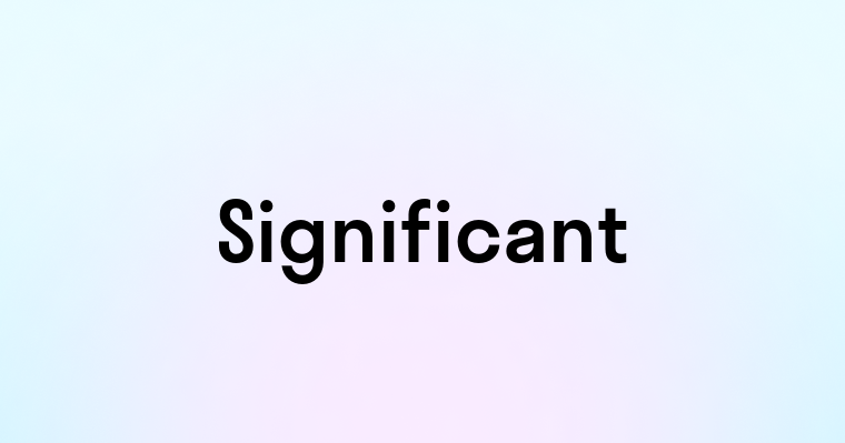 Significant