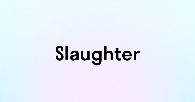 Slaughter