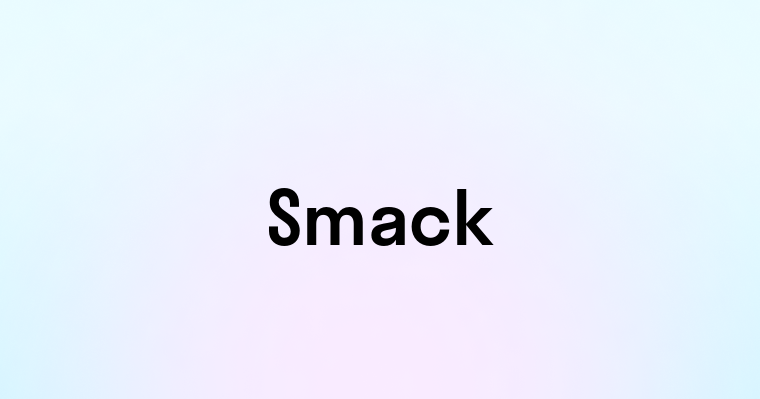 Smack