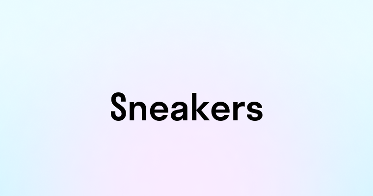 Sneakers