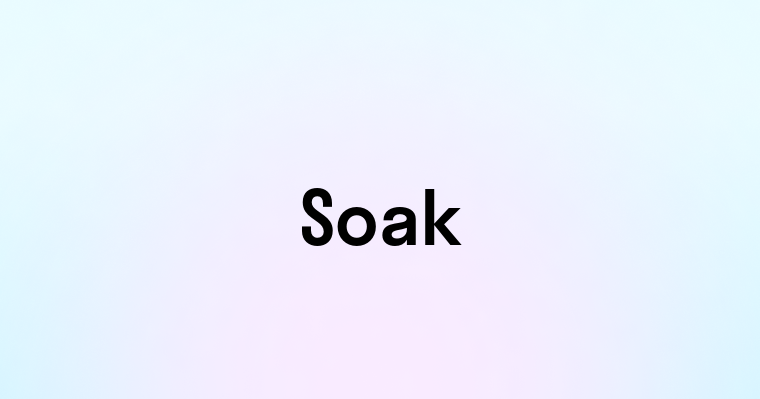 Soak