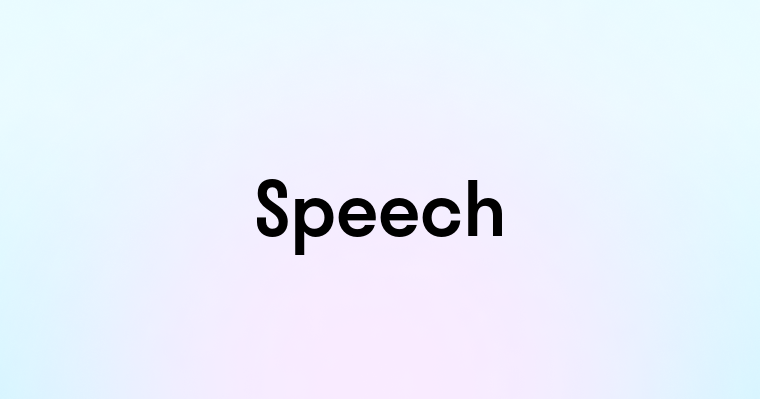 Speech