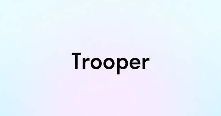 Trooper