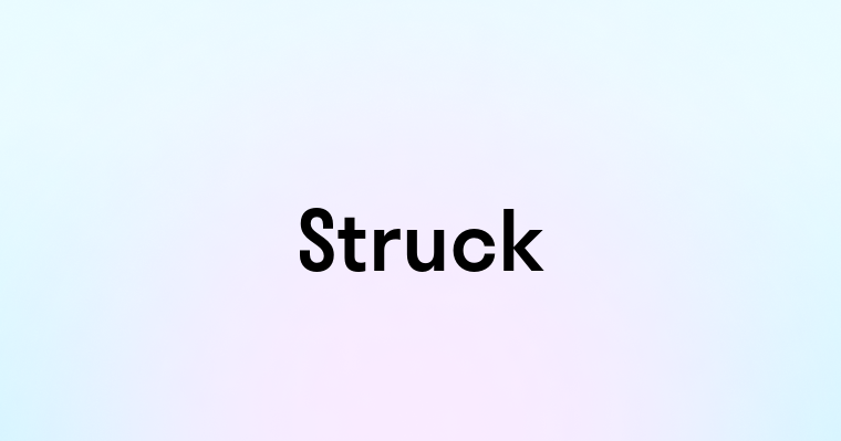 Struck