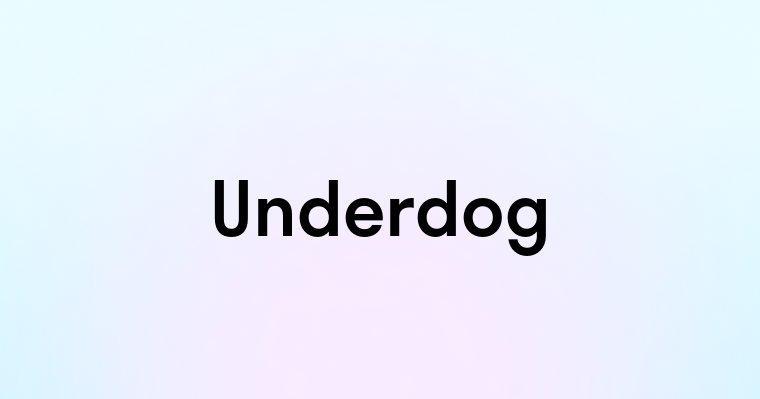 Underdog