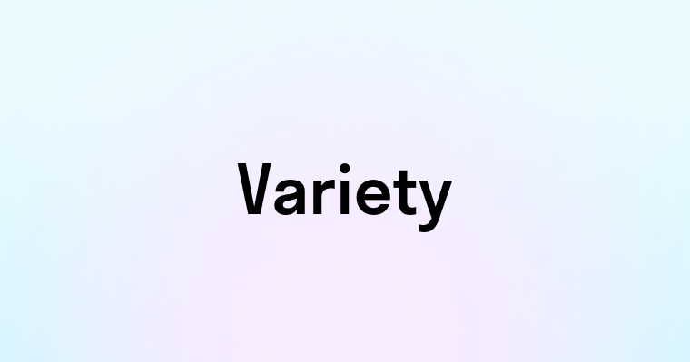 Variety