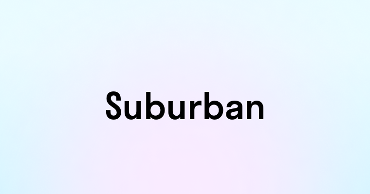 Suburban