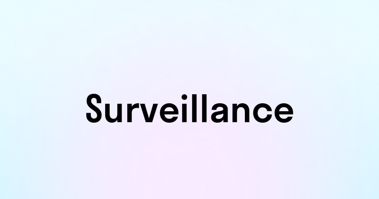 Surveillance