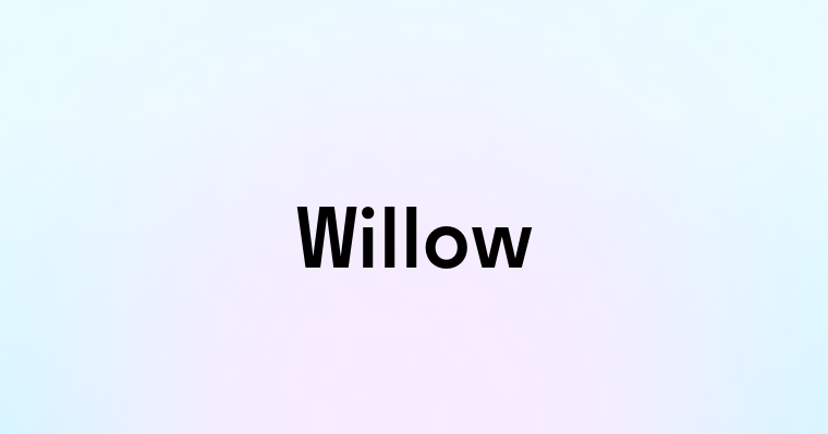 Willow