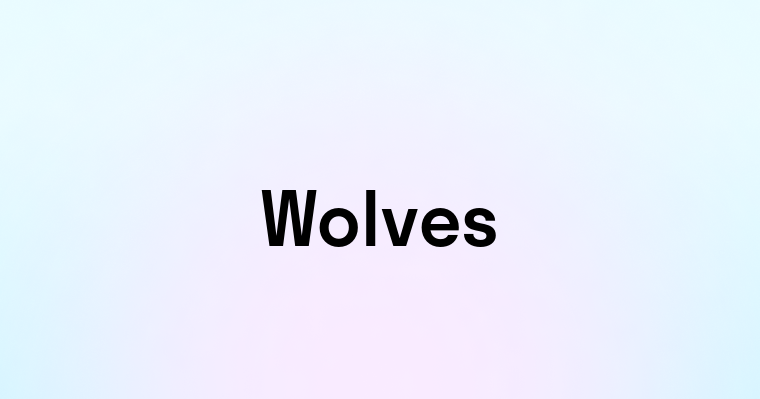 Wolves