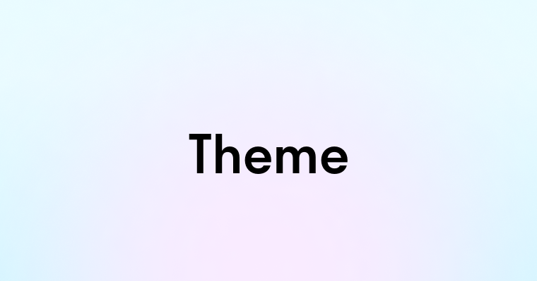 Theme