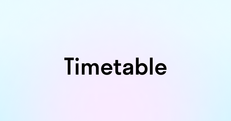 Timetable