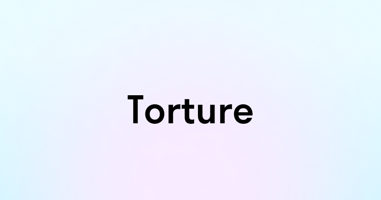 Torture