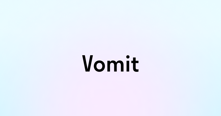 Vomit