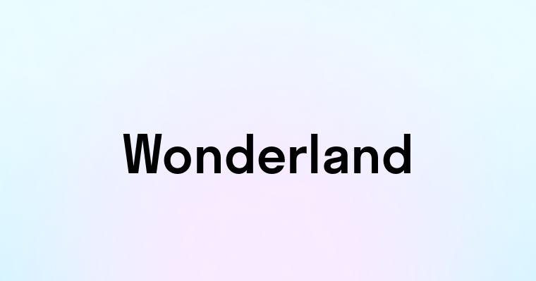 Wonderland