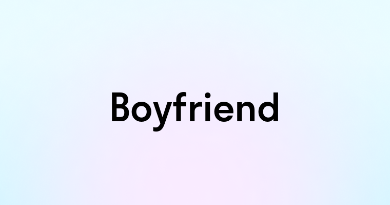 Boyfriend