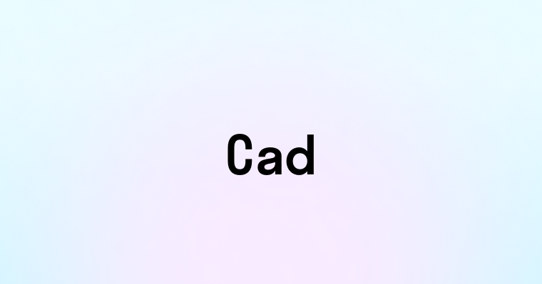 Cad