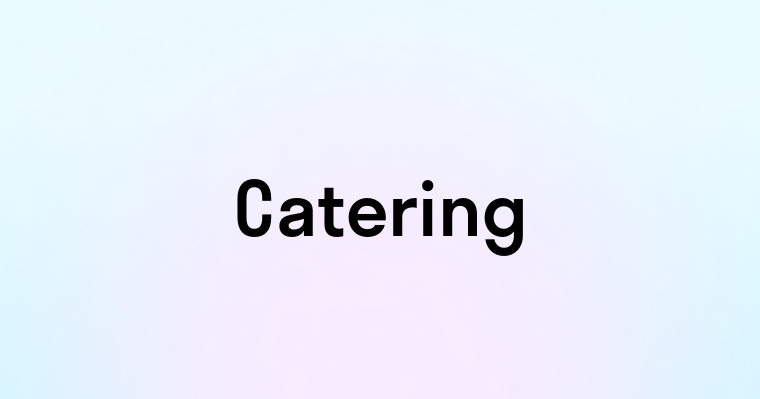 Catering