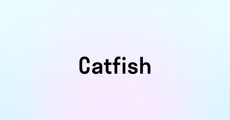 Catfish