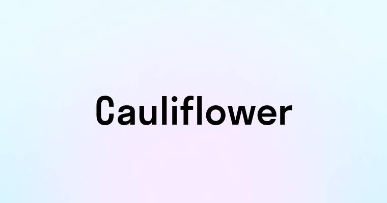 Cauliflower