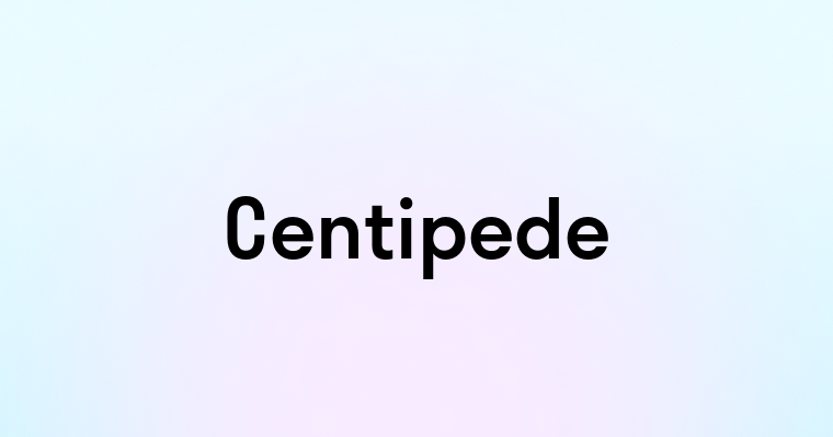 Centipede