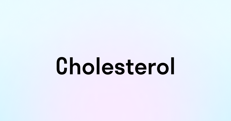 Cholesterol