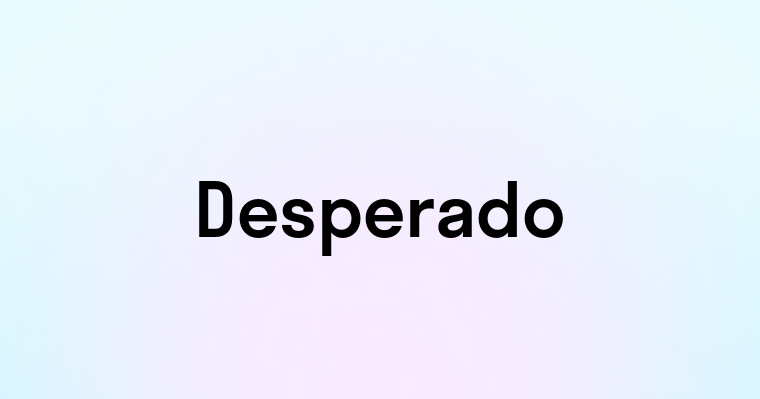 Desperado