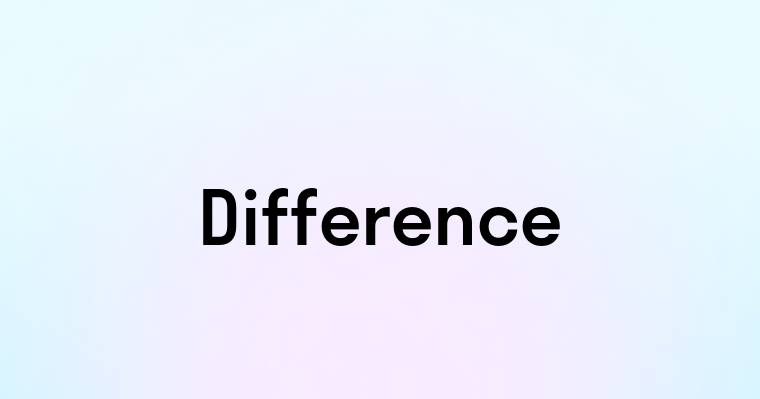 Difference