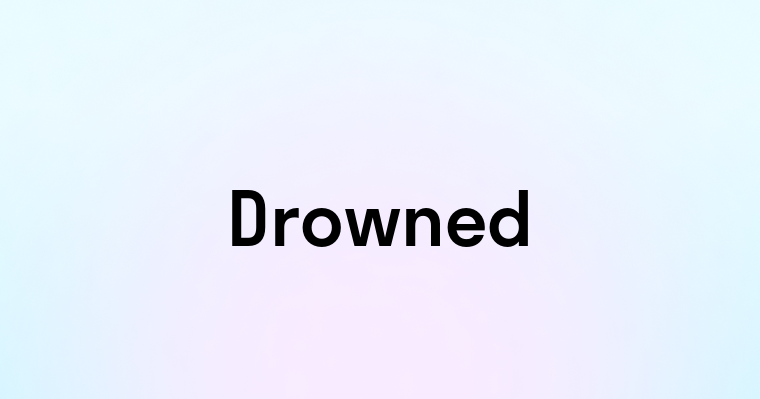 Drowned