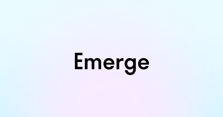 Emerge