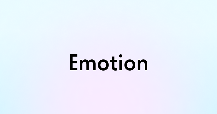 Emotion