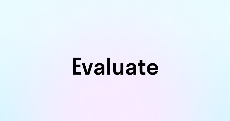 Evaluate