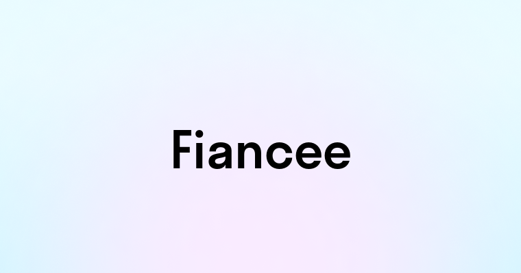 Fiancee