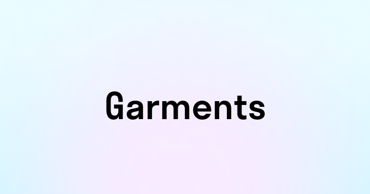 Garments