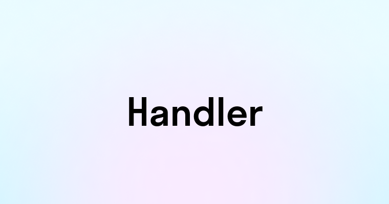 Handler