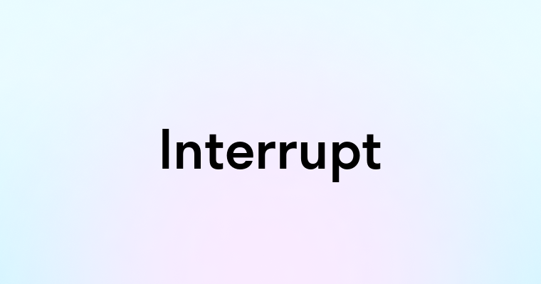 Interrupt