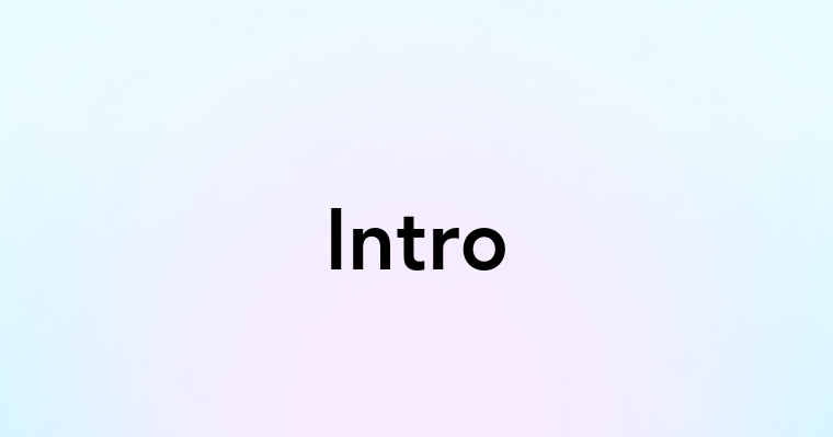 Intro