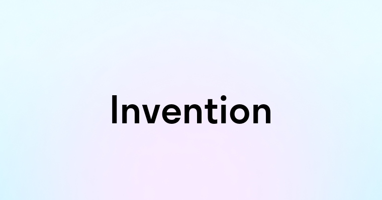 Invention