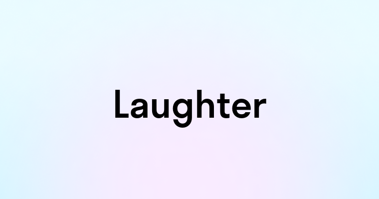 Laughter