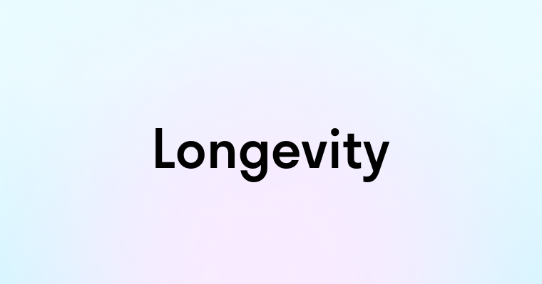 Longevity