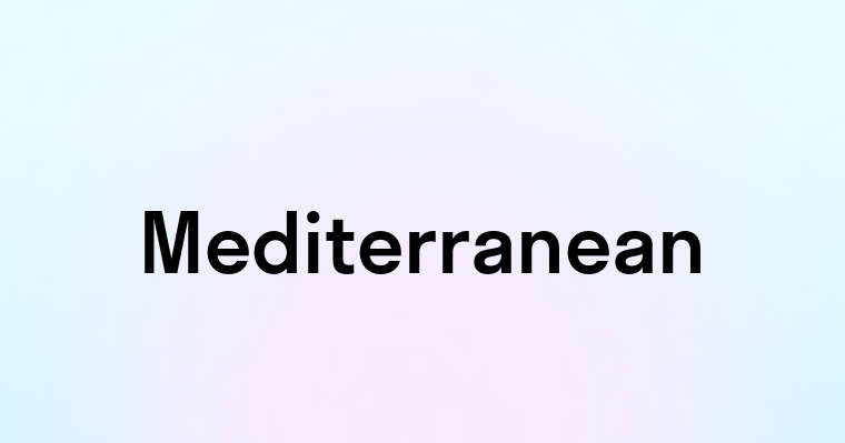 Mediterranean